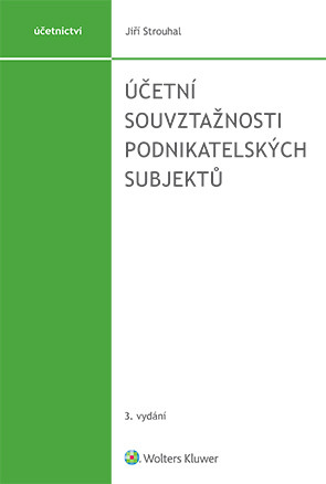 Účetní souvztažnosti podnikatelských subjektů - 3. vydání Účetní souvztažnosti podnikatelských subjektů - 3. vydání