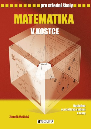 Matematika v kostce pro SŠ Matematika v kostce pro SŠ