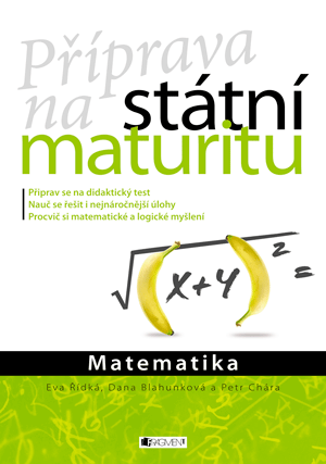 Příprava na státní maturitu – Matematika Příprava na státní maturitu – Matematika