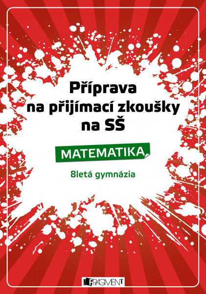 Příprava na přijímací zkoušky na SŠ-Matematika 8letá gymn.