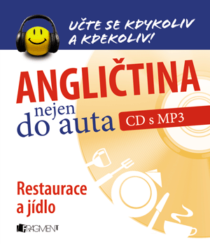 Angličtina nejen do auta – Restaurace a jídlo Angličtina nejen do auta – Restaurace a jídlo