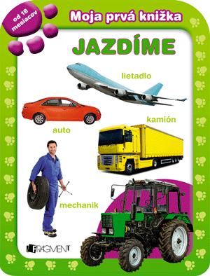 Moja prvá knižka – Jazdíme