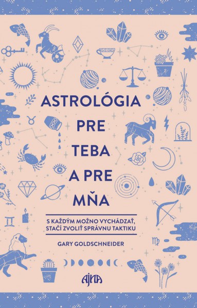 Astrológia pre teba a pre mňa Astrológia pre teba a pre mňa
