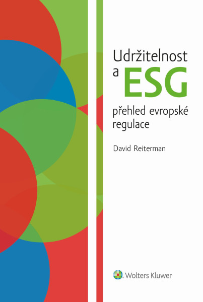 Udržitelnost a ESG přehled evropské regulace Udržitelnost a ESG přehled evropské regulace