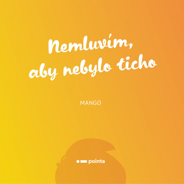 Nemluvím, aby nebylo ticho Nemluvím, aby nebylo ticho