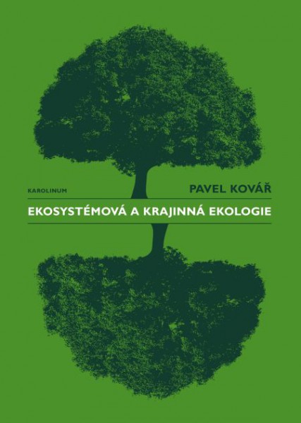Ekosystémová a krajinná ekologie Ekosystémová a krajinná ekologie