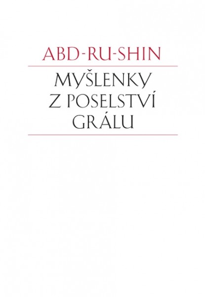 Myšlenky z Poselství Grálu Myšlenky z Poselství Grálu
