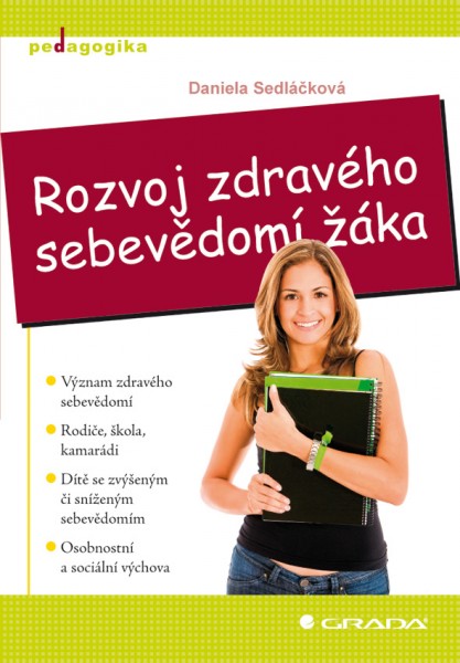 Rozvoj zdravého sebevědomí žáka Rozvoj zdravého sebevědomí žáka