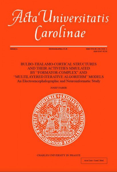 BULBO-THALAMO-CORTICAL STRUCTURES AND THEIR ACTIVITIES SIMULATED BY “FORMATOR-COMPLEX” AND “MULTILAYERED ITERATIVE ALGORITHM” MODELS BULBO-THALAMO-CORTICAL STRUCTURES AND THEIR ACTIVITIES SIMULATED BY “FORMATOR-COMPLEX” AND “MULTILAYERED ITERATIVE ALGORITHM” MODELS
