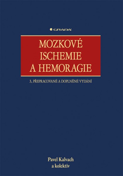 Mozkové ischemie a hemoragie Mozkové ischemie a hemoragie