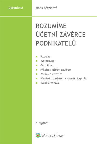 Rozumíme účetní závěrce podnikatelů, 5. vydání Rozumíme účetní závěrce podnikatelů, 5. vydání