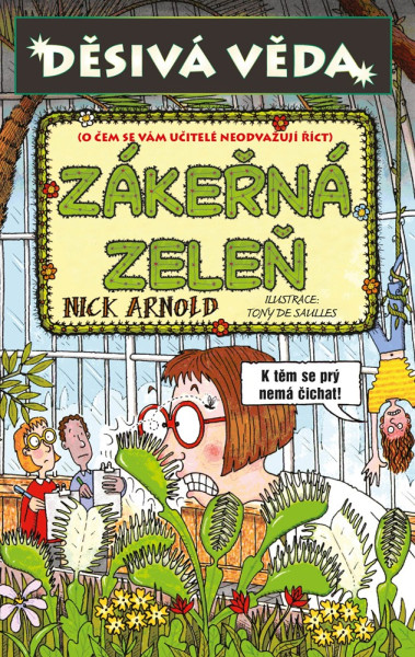 Děsivá věda - Zákeřná zeleň Děsivá věda - Zákeřná zeleň