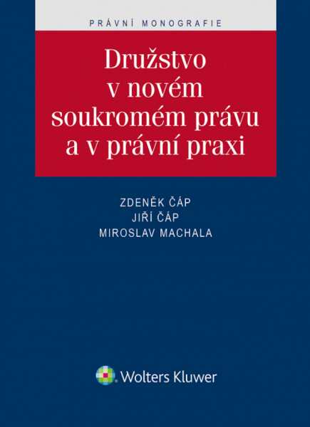 Družstvo v novém soukromém právu a v právní praxi