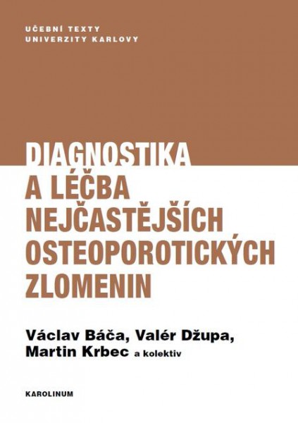 Diagnostika a léčba nejčastějších osteoporotických zlomenin