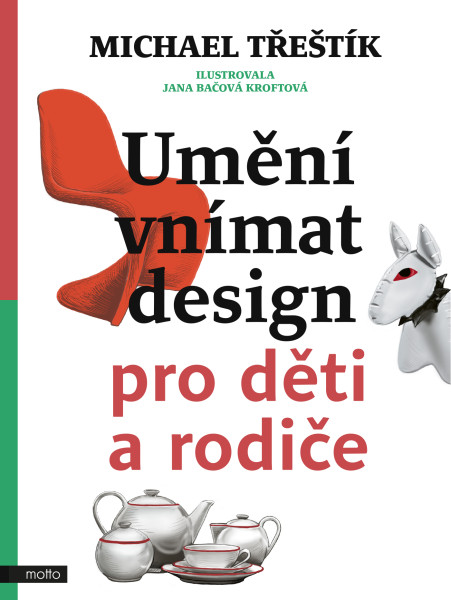 Umění vnímat design pro děti a rodiče Umění vnímat design pro děti a rodiče