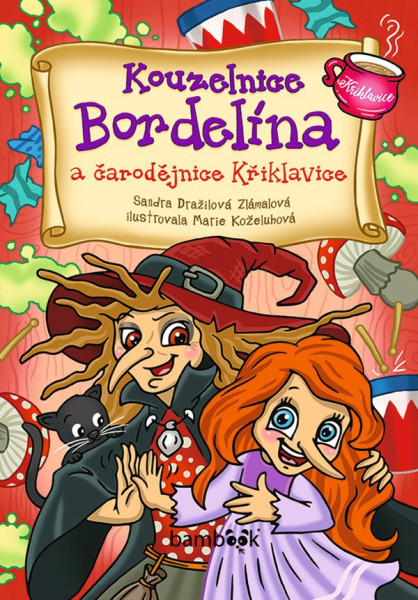 Kouzelnice Bordelína a čarodějnice Křiklavice Kouzelnice Bordelína a čarodějnice Křiklavice