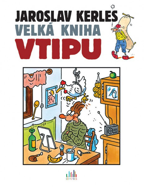 Velká kniha vtipu - Jaroslav Kerles Velká kniha vtipu - Jaroslav Kerles