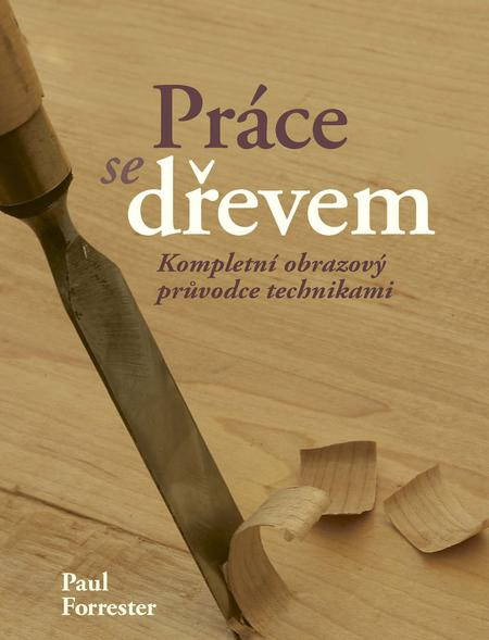 Práce se dřevem Práce se dřevem