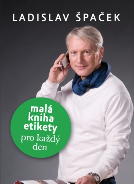 Malá kniha etikety pro každý den Malá kniha etikety pro každý den