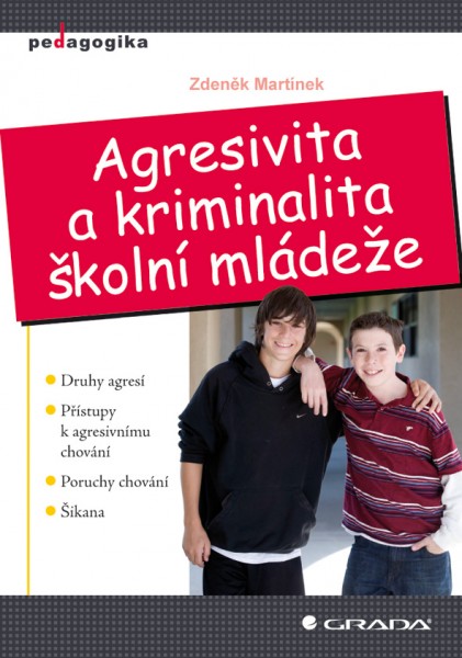 Agresivita a kriminalita školní mládeže Agresivita a kriminalita školní mládeže