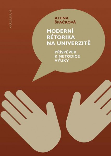 Moderní rétorika na univerzitě Moderní rétorika na univerzitě