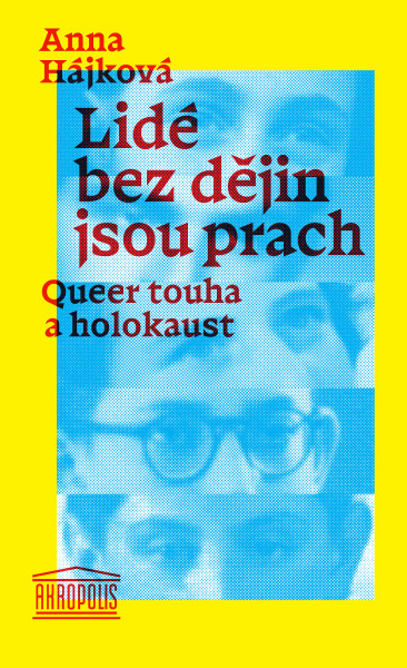 Lidé bez dějin jsou prach Lidé bez dějin jsou prach