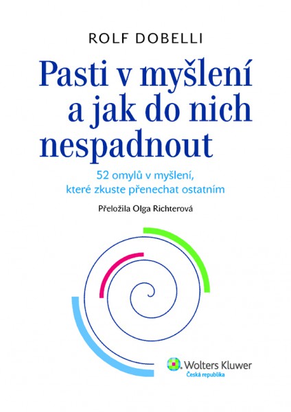 Pasti v myšlení a jak do nich nespadnout Pasti v myšlení a jak do nich nespadnout