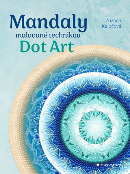 Mandaly malované technikou Dot Art Mandaly malované technikou Dot Art