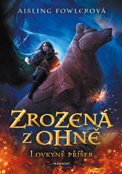 Zrozená z ohně – Lovkyně příšer Zrozená z ohně – Lovkyně příšer