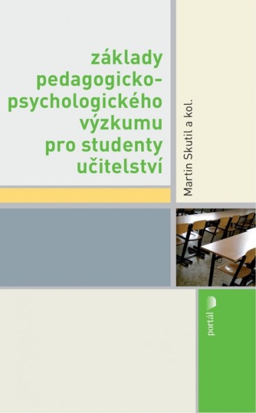 Základy pedagogicko-psychologického výzkumu pro studenty učitelství Základy pedagogicko-psychologického výzkumu pro studenty učitelství