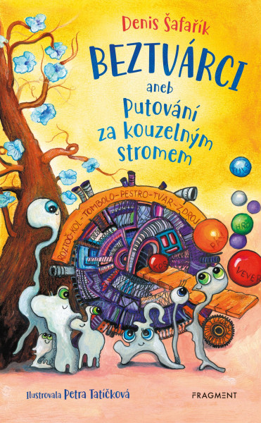 Beztvárci aneb Putování za kouzelným stromem Beztvárci aneb Putování za kouzelným stromem