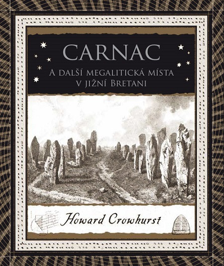 Carnac a další megalitická místa v jižní Bretani Carnac a další megalitická místa v jižní Bretani