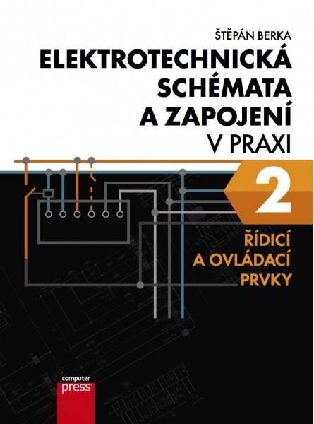 Elektrotechnická schémata a zapojení v praxi 2 Elektrotechnická schémata a zapojení v praxi 2