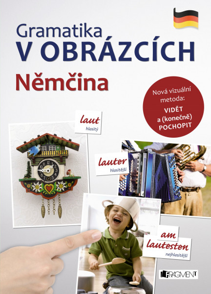 Gramatika v obrázcích - Němčina Gramatika v obrázcích - Němčina