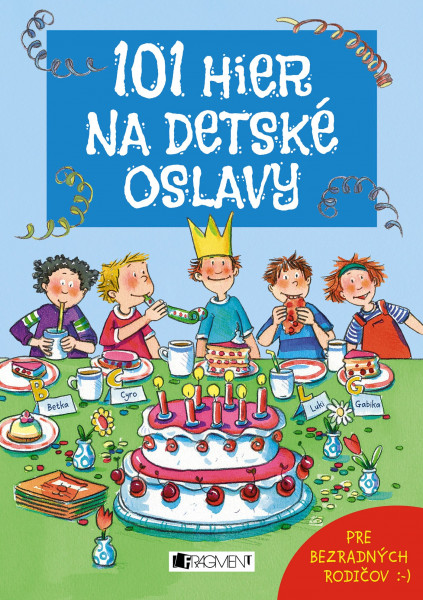 101 hier na detské oslavy 101 hier na detské oslavy