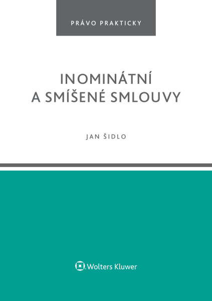 Inominátní a smíšené smlouvy Inominátní a smíšené smlouvy