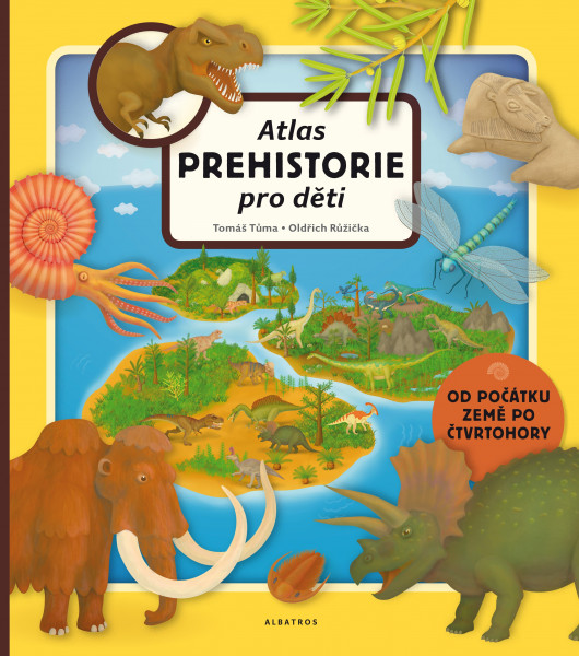 Atlas prehistorie pro děti Atlas prehistorie pro děti