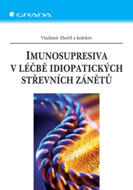 Imunosupresiva v léčbě idiopatických střevních zánětů Imunosupresiva v léčbě idiopatických střevních zánětů