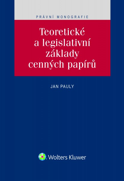 Teoretické a legislativní základy cenných papírů Teoretické a legislativní základy cenných papírů
