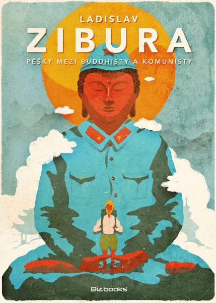 Pěšky mezi buddhisty a komunisty Pěšky mezi buddhisty a komunisty