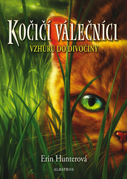 Kočičí válečníci (1) - Vzhůru do divočiny Kočičí válečníci (1) - Vzhůru do divočiny