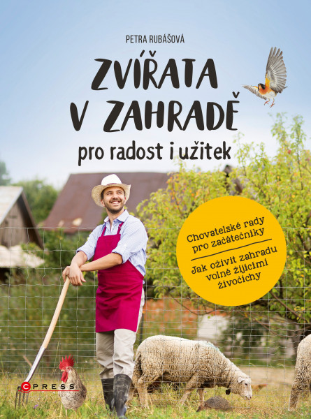 Zvířata v zahradě - pro radost i užitek Zvířata v zahradě - pro radost i užitek