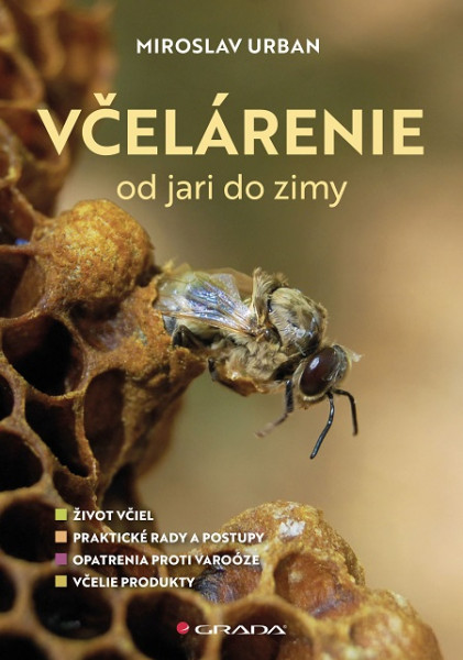 Včelárenie od jari do zimy Včelárenie od jari do zimy