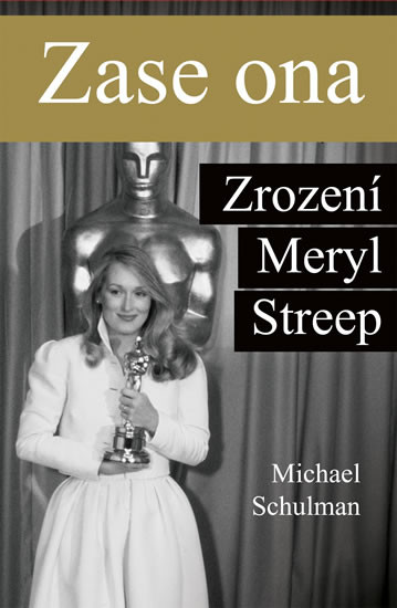 Zase ona: Zrození Meryl Streep Zase ona: Zrození Meryl Streep