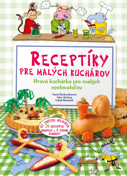 Receptíky pre malých kuchárov - Hravá kuchárka pre malých cestovateľov Receptíky pre malých kuchárov - Hravá kuchárka pre malých cestovateľov