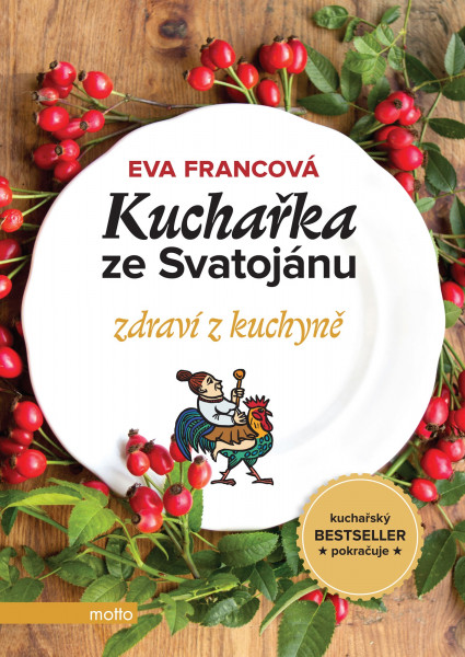 Kuchařka ze Svatojánu zdraví z kuchyně Kuchařka ze Svatojánu zdraví z kuchyně