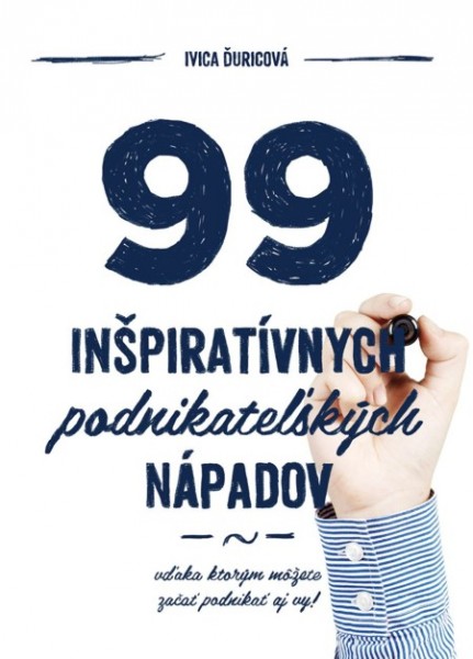99 inšpiratívnych podnikateľských nápadov 99 inšpiratívnych podnikateľských nápadov