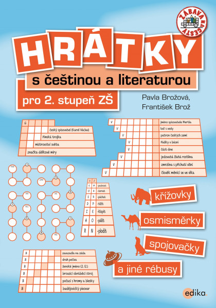 Hrátky s češtinou a literaturou pro 2. stupeň ZŠ Hrátky s češtinou a literaturou pro 2. stupeň ZŠ
