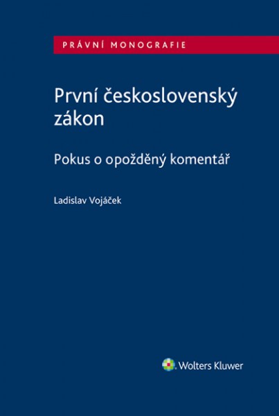První československý zákon. Pokus o opožděný komentář