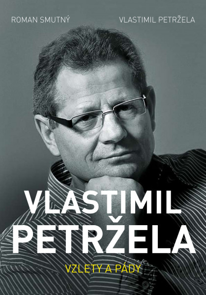Vlastimil Petržela: Vzlety a pády Vlastimil Petržela: Vzlety a pády